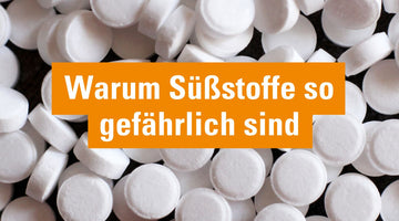 Warum Süßstoffe wie Aspartam und Sucralose so gefährlich sind