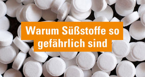 Warum Süßstoffe wie Aspartam und Sucralose so gefährlich sind